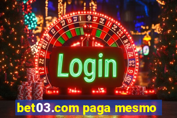 bet03.com paga mesmo